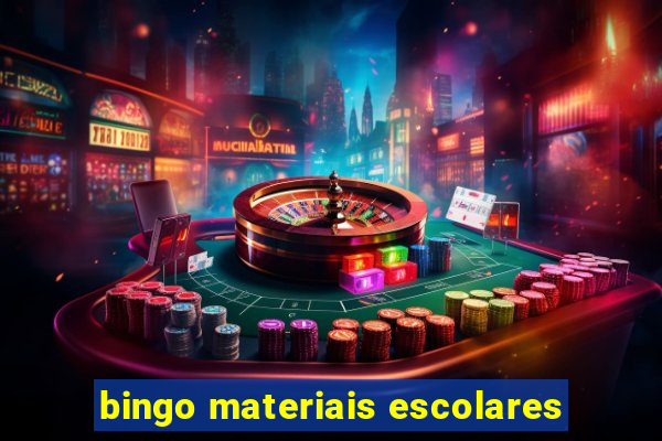 bingo materiais escolares